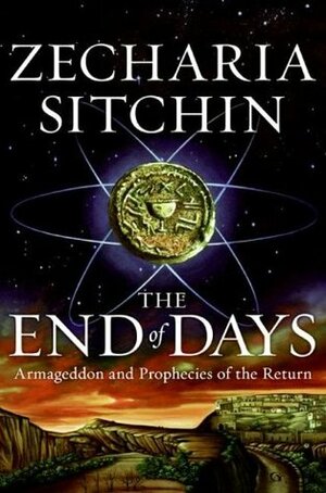The End of Days by Zecharia Sitchin