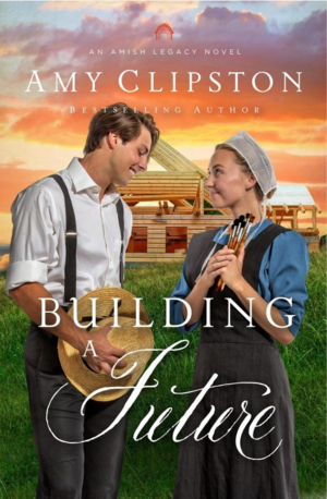 Building a Future by Amy Clipston