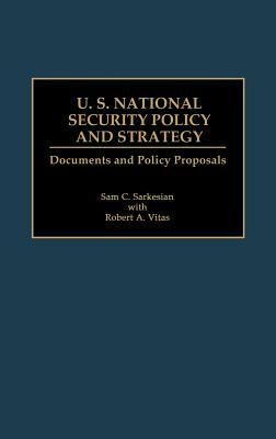 Us National Security: Policymakers, Processes, and Politics by John Allen Williams, Sam C. Sarkesian, Stephen J. Cimbala