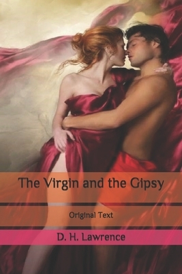 The Virgin and the Gipsy: Original Text by D.H. Lawrence