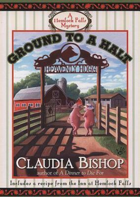 Ground to a Halt by Claudia Bishop