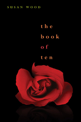 The Book of Ten by Susan Wood
