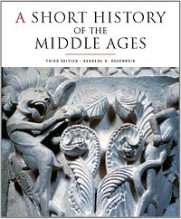 A Short History of the Middle Ages by Barbara H. Rosenwein