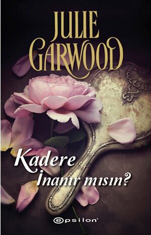 Kadere İnanır Mısın? by Julie Garwood