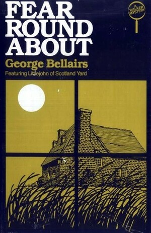 Fear Round About by George Bellairs