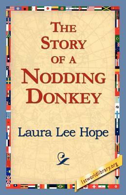 The Story of a Nodding Donkey by Laura Lee Hope