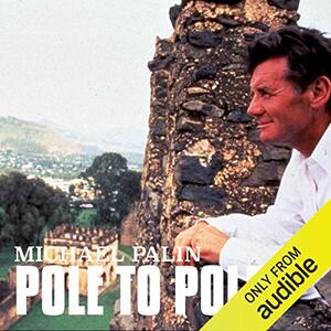 Pole to Pole by Michael Palin