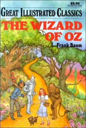 The Wizard of Oz (Great Illustrated Classics) by Deidre S. Laiken, L. Frank Baum