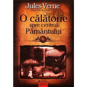 O călătorie spre centrul Pământului by Jules Verne