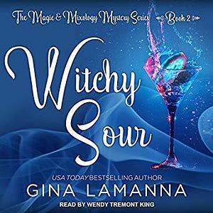 Witchy Sour by Gina LaManna