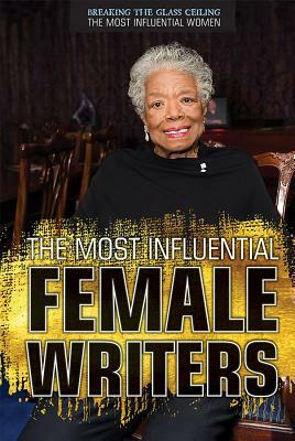 The Most Influential Female Writers by Anne Cunningham
