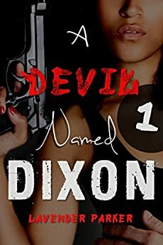 A Devil Named Dixon 1 by Lavender Parker