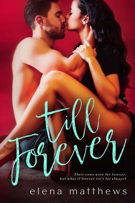 Till Forever by Elena Matthews