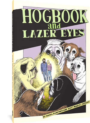 Hogbook and Lazer Eyes by Scott Marvel Cassidy, Maria Bamford