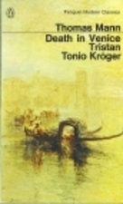 Death in Venice - Tristan - Tonio Kröger by Thomas Mann
