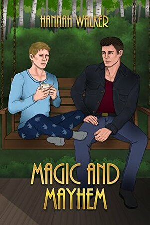 Magic and Mayhem by Hannah Walker