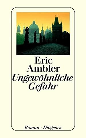 Ungewöhnliche Gefahr by Eric Ambler