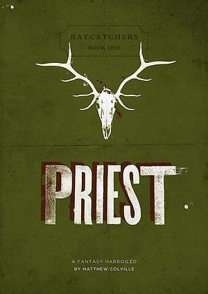 Priest by Matthew Colville