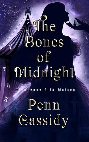 The Bones of Midnight by Penn Cassidy