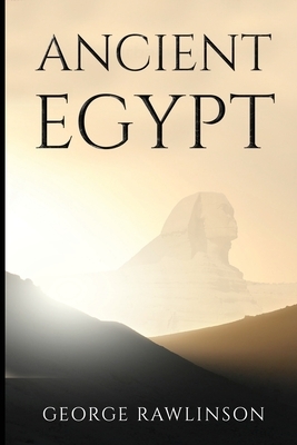 Ancient Egypt by George Rawlinson