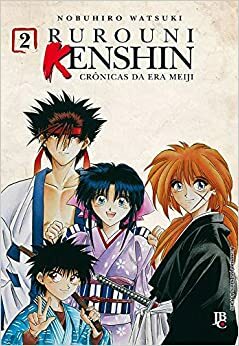 Rurouni Kenshin - Crônicas da Era Meiji - Volume 2 by Nobuhiro Watsuki