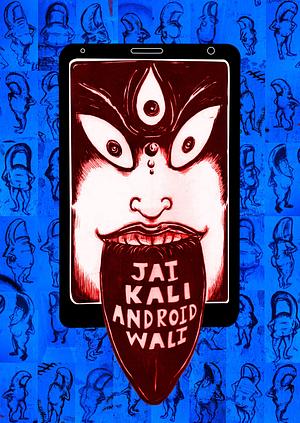 Jai Kali Android Wali by Pritam Das