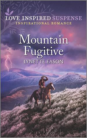 Mountain Fugitive by Lynette Eason