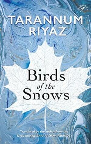 Birds of the Snows by TARANNUM. RIYAZ