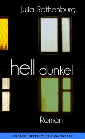 hell/dunkel by Julia Rothenburg