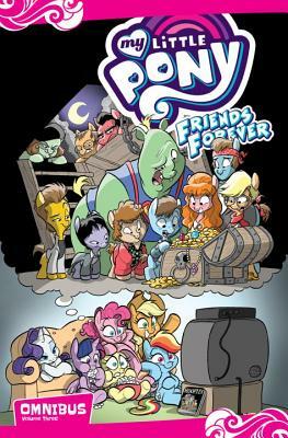My Little Pony: Friends Forever Omnibus, Vol. 3 by Jeremy Whitley, Christina Rice