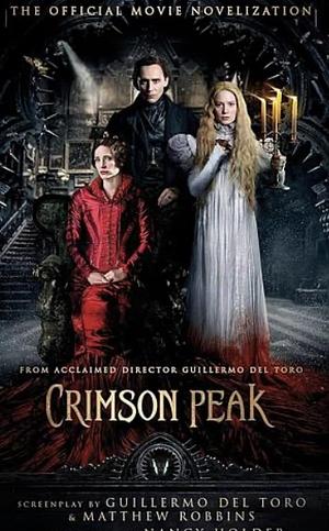 Crimson Peak: The Official Movie Novelization by Nancy Holder