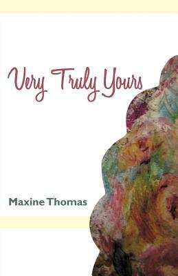 Very Truly Yours by Maxine Thomas