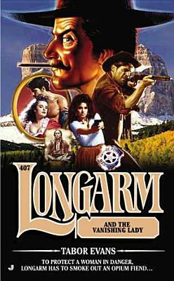 Longarm and the Vanishing Lady by Tabor Evans