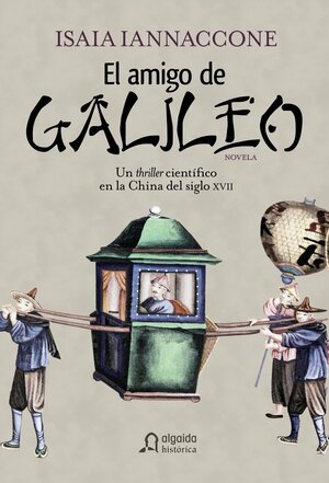 El amigo de Galileo by Isaia Iannaccone