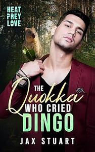 The Quokka Who Cried Dingo by Jax Stuart