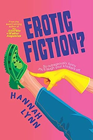 Erotic Fiction? by Hannah M. Lynn