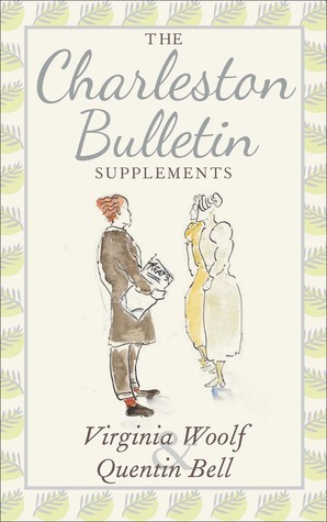 The Charleston Bulletin Supplements by Quentin Bell, Virginia Woolf, Claudia Olk