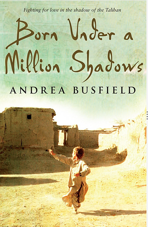 Born Under a Million Shadows by Andrea Busfield