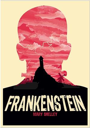 Frankeinstein by Mary Shelley