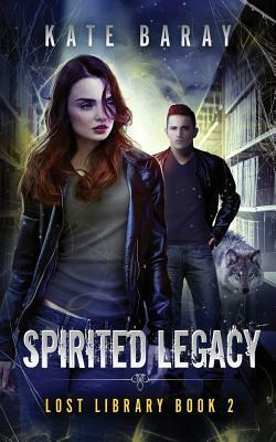 Spirited Legacy by Kate Baray