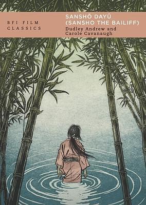 Sansho Dayu by Carole Cavanaugh, Dudley Andrew, Dudley Andrew