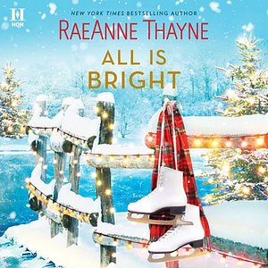 All Is Bright by RaeAnne Thayne