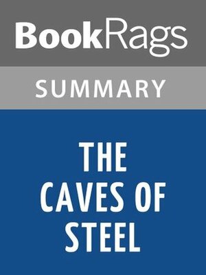 The Caves of Steel by Isaac Asimov | Summary & Study Guide by BookRags