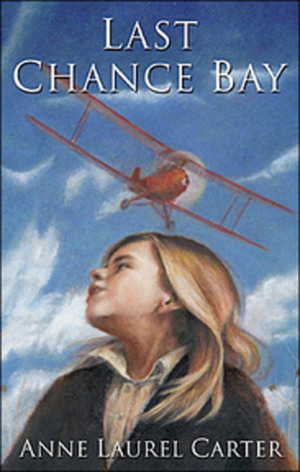 Last Chance Bay by Anne Laurel Carter