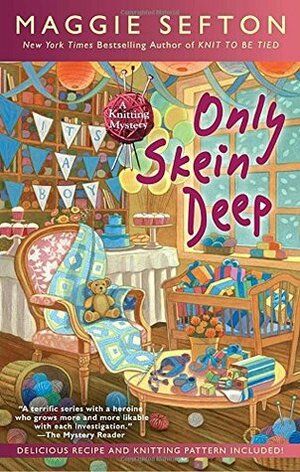 Only Skein Deep by Maggie Sefton