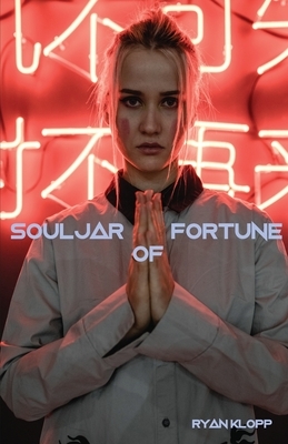 Souljar of Fortune by Ryan Klopp