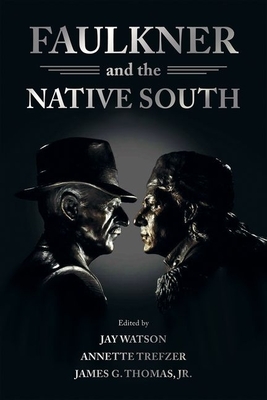 Faulkner and the Native South by 