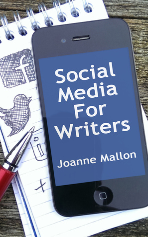 Social Media for Writers by Joanne Mallon