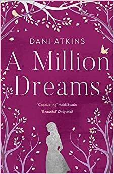 A Million Dreams by Dani Atkins