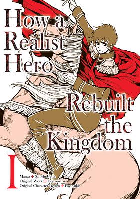 How a Realist Hero Rebuilt the Kingdom (Manga) Volume 1 by Satoshi Ueda, Dojyomaru